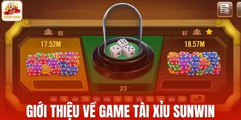 Giới thiệu về game tài xỉu Sunwin