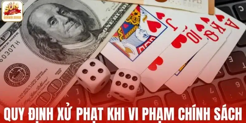 Các quy định xử phạt khi vi phạm chính sách