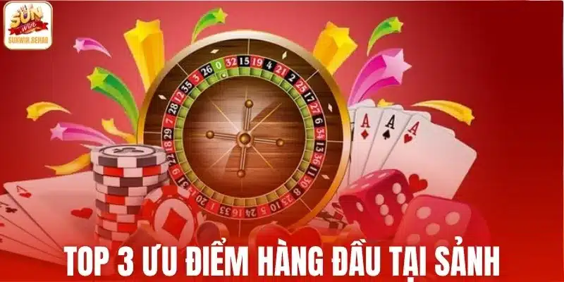 Khám phá top 3 ưu điểm hàng đầu tại sảnh