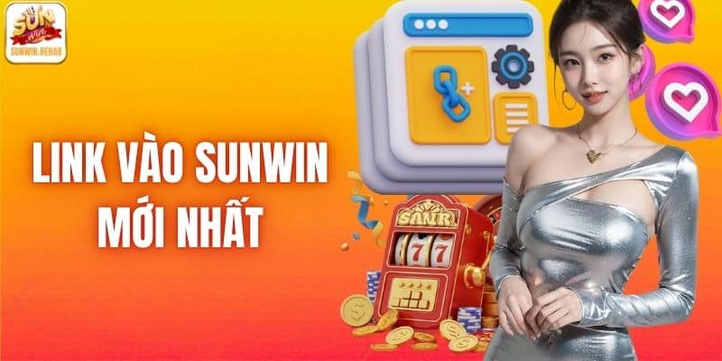 link vào Sunwin mới nhất