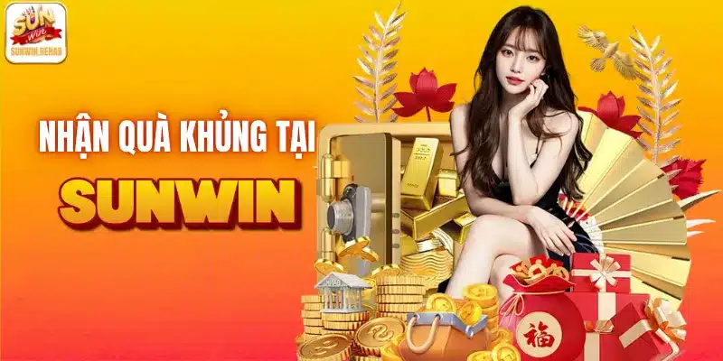 Nhận quà cực khủng từ khuyến mãi Sunwin