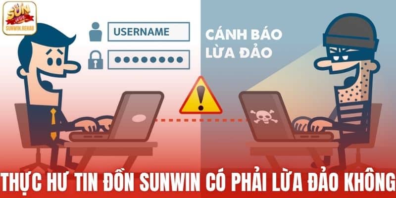 Thực hư tin đồn Sunwin có phải lừa đảo không