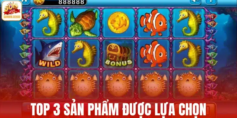 Top 3 sản phẩm được lựa chọn