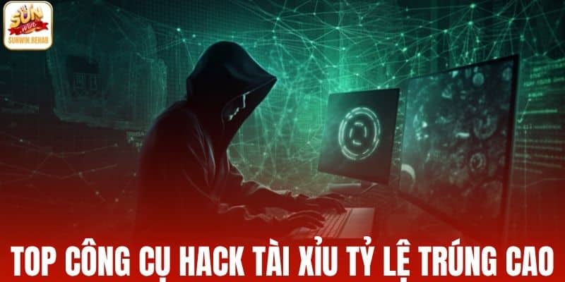 Top công cụ hack tài xỉu tỷ lệ trúng cao